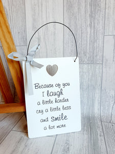 Wooden Friends Sign - Because of you I laugh