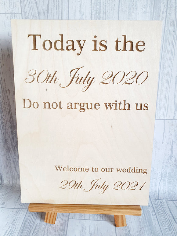 Don't argue with us personalised freestanding sign