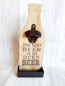 Bottle Opener - The Best Beer is an Open Beer